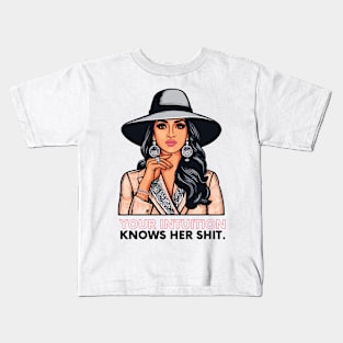 your intuition knows her shit Kids T-Shirt